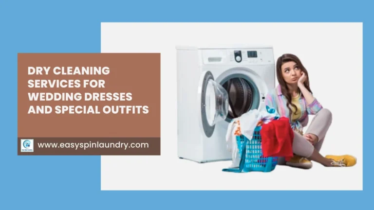 Dry Cleaning Services for Wedding Dresses and Special Outfits