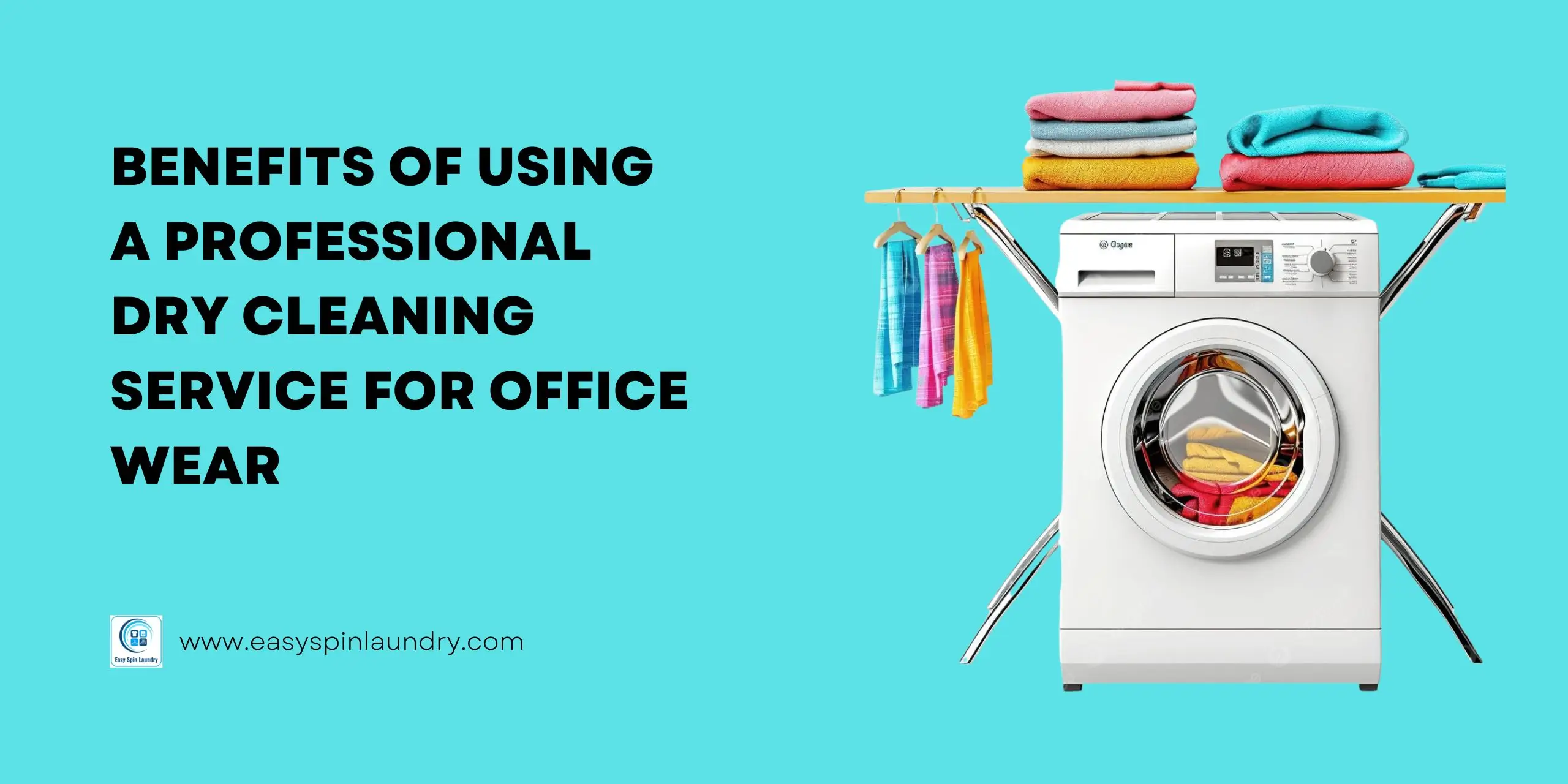 Benefits of Using a Professional Dry Cleaning Service for Office Wear