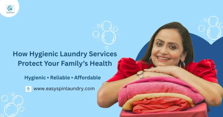How Hygienic Laundry Services Protect Your Family’s Health
