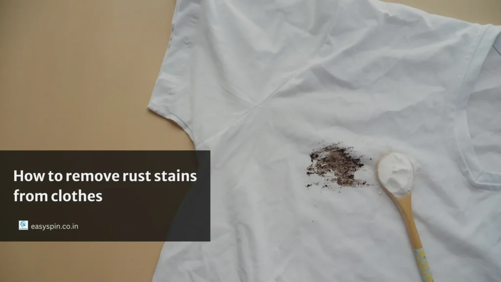 How to Remove Rust Stains From Clothes: Easy and Effective Methods That Actually Work