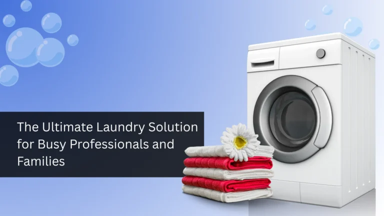 Laundry solution for busy people in india guide