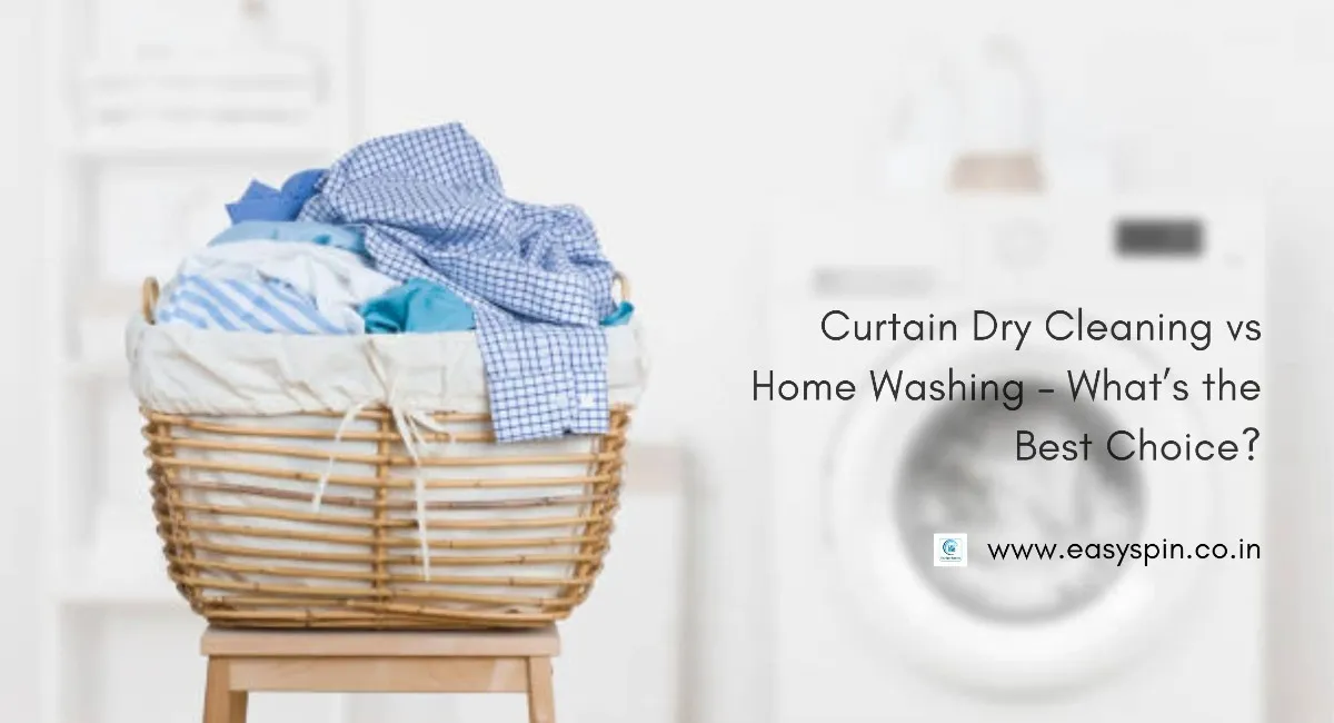 Curtain Dry Cleaning vs Home Washing – What’s the Best Choice?
