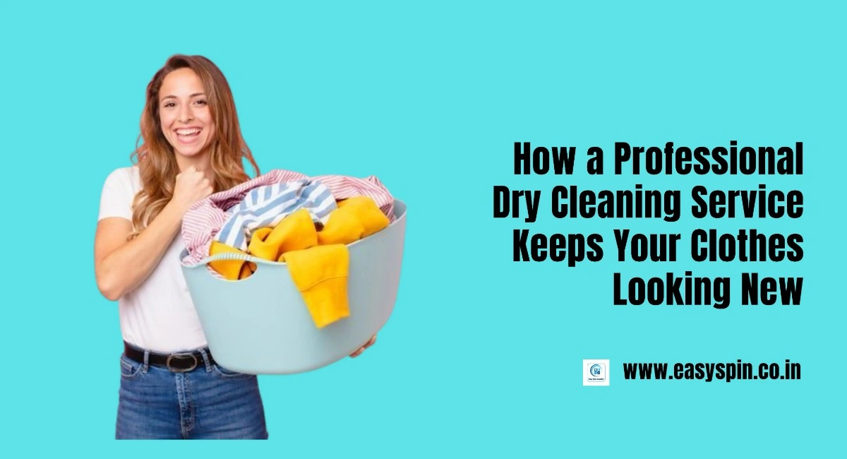 How a Professional Dry Cleaning Service Keeps Your Clothes Looking New