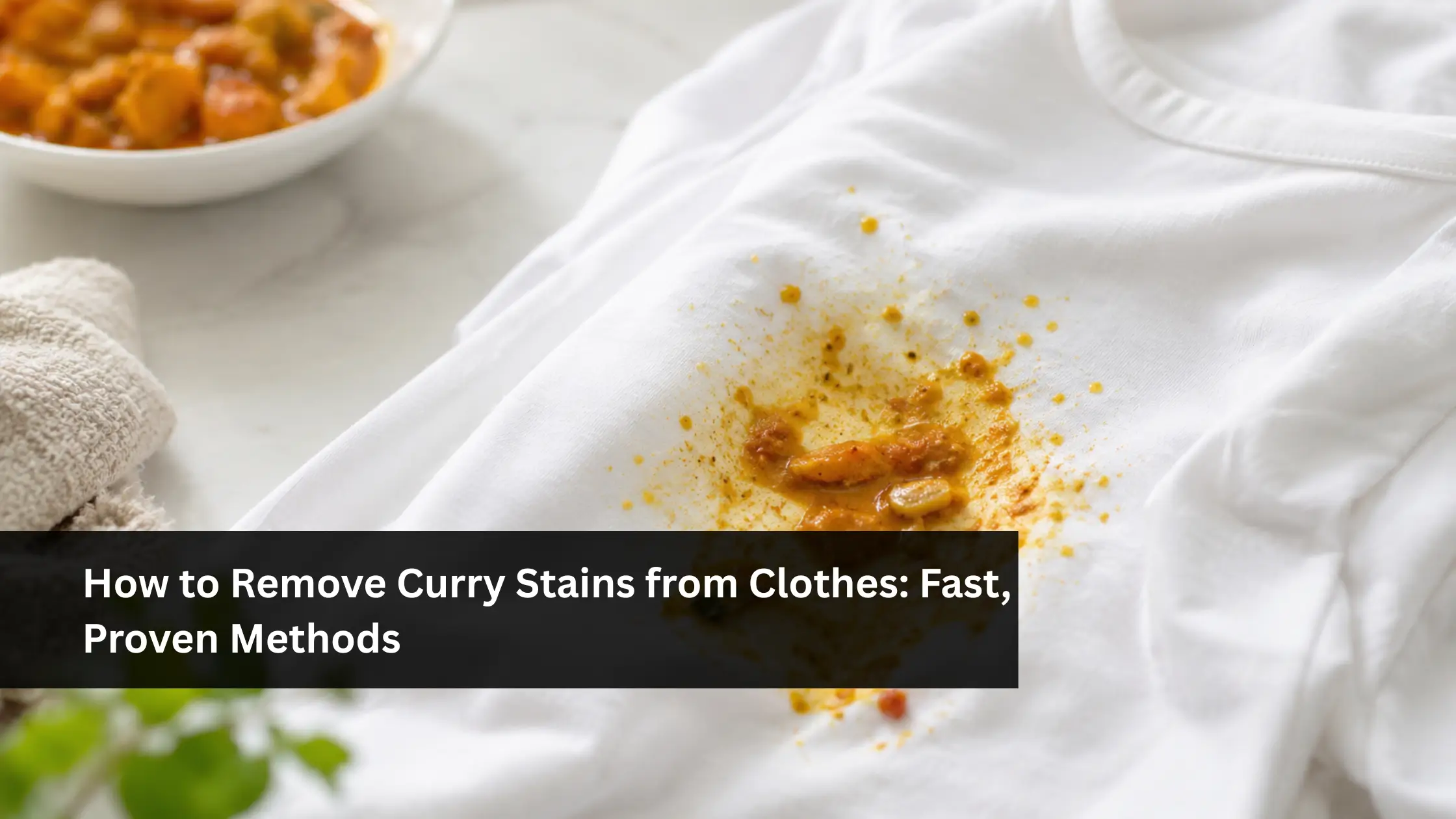 How to Remove Curry Stains from Clothes at Home