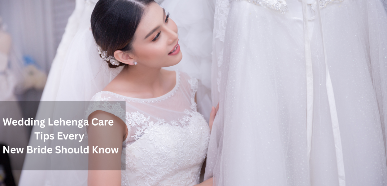 Wedding Lehenga Care Tips