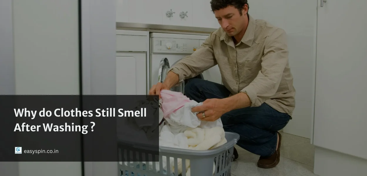 Why Do Clothes Smell After Washing and How to Fix It