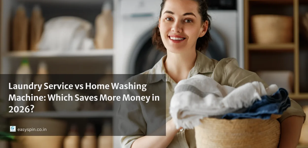 Laundry Service vs Home Washing, Which saves more money in 2026
