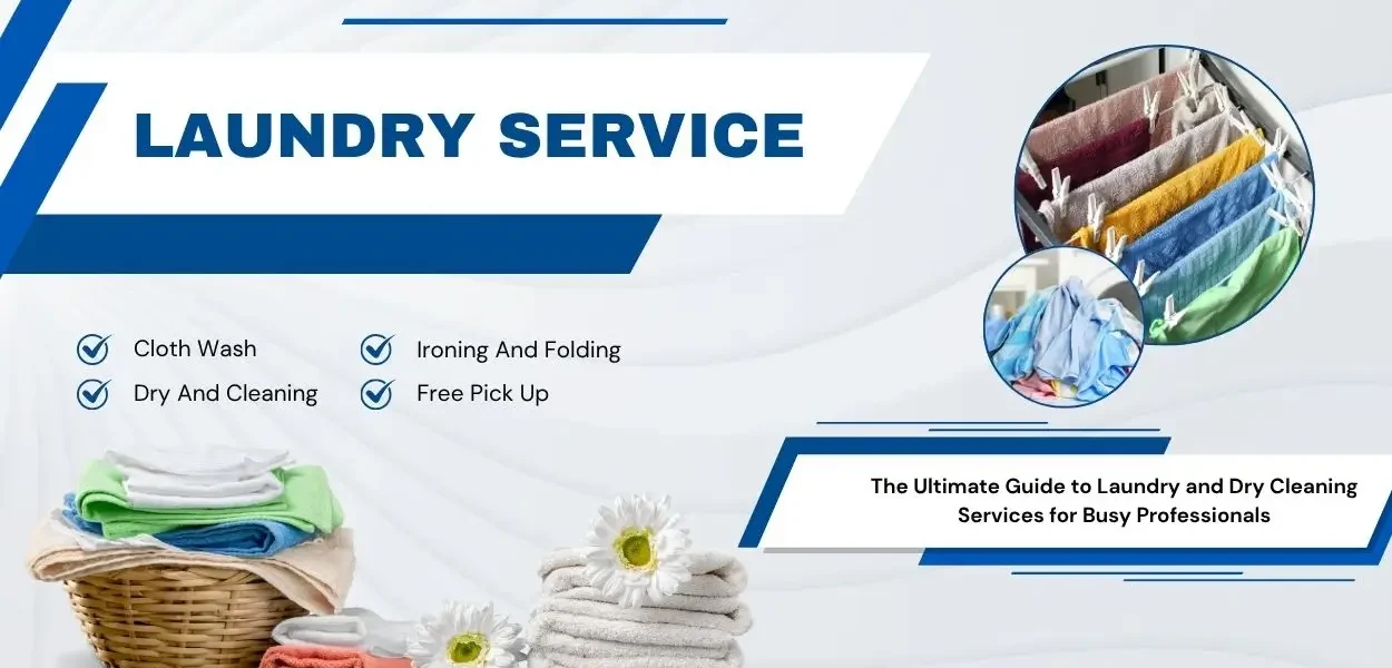 Discover expert tips, benefits, and services in our ultimate guide to laundry and dry cleaning services for busy professionals.