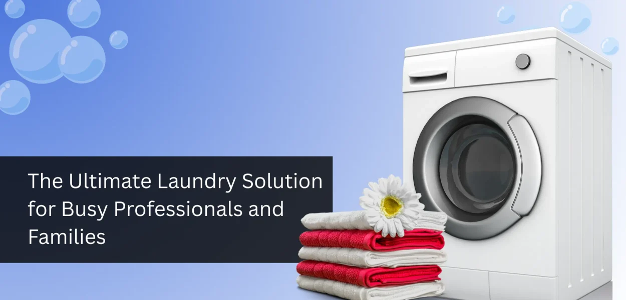 Laundry solution for busy people in india guide