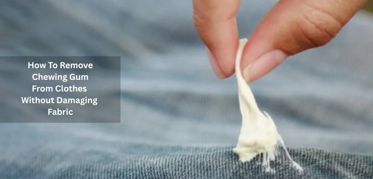How to remove chewing gum from clothes by freezing gum on fabric before scraping it off safely without damaging the cloth.