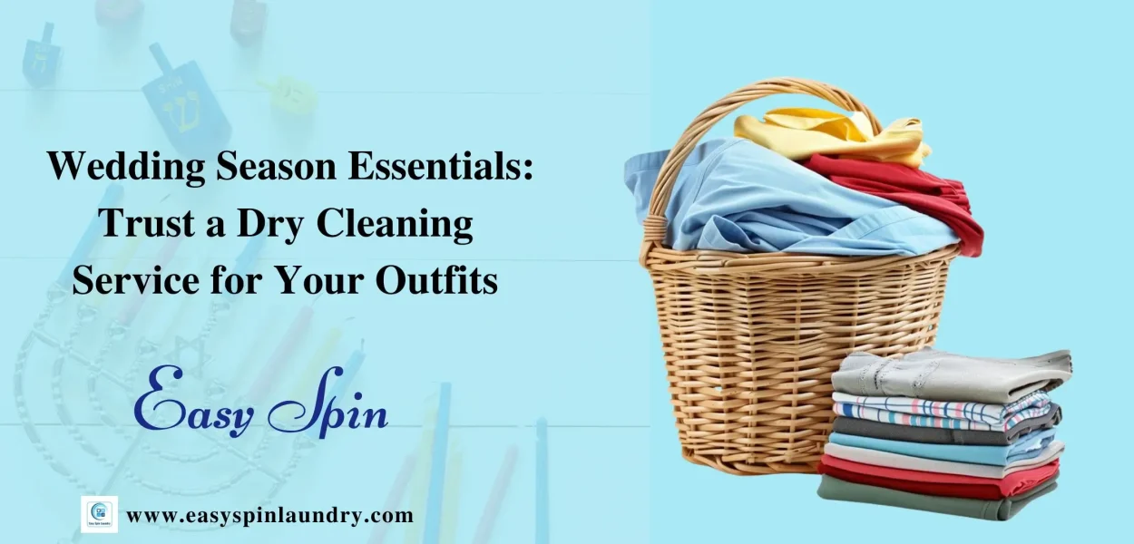 Wedding Season Essentials: Trust a Dry Cleaning Service for Your Outfits