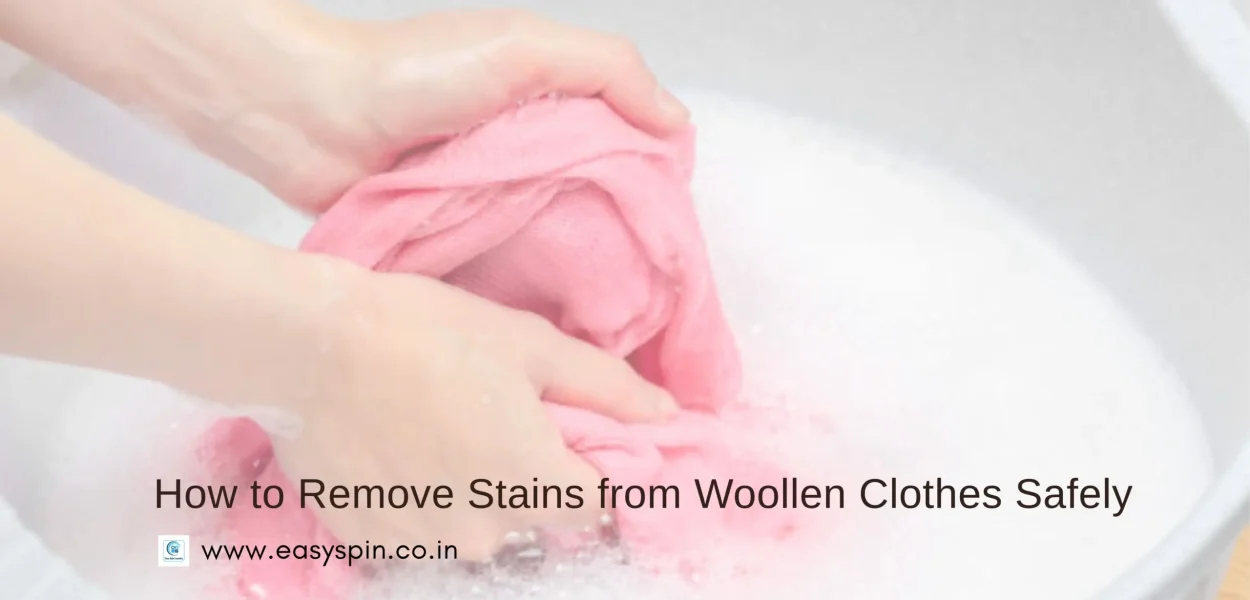 How to Remove Stains from Woollen Clothes Safely