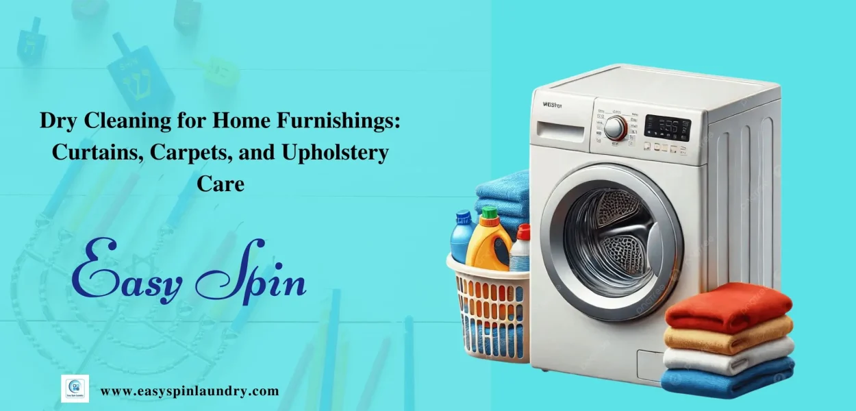Dry Cleaning for Home Furnishings: Curtains, Carpets, and Upholstery Care