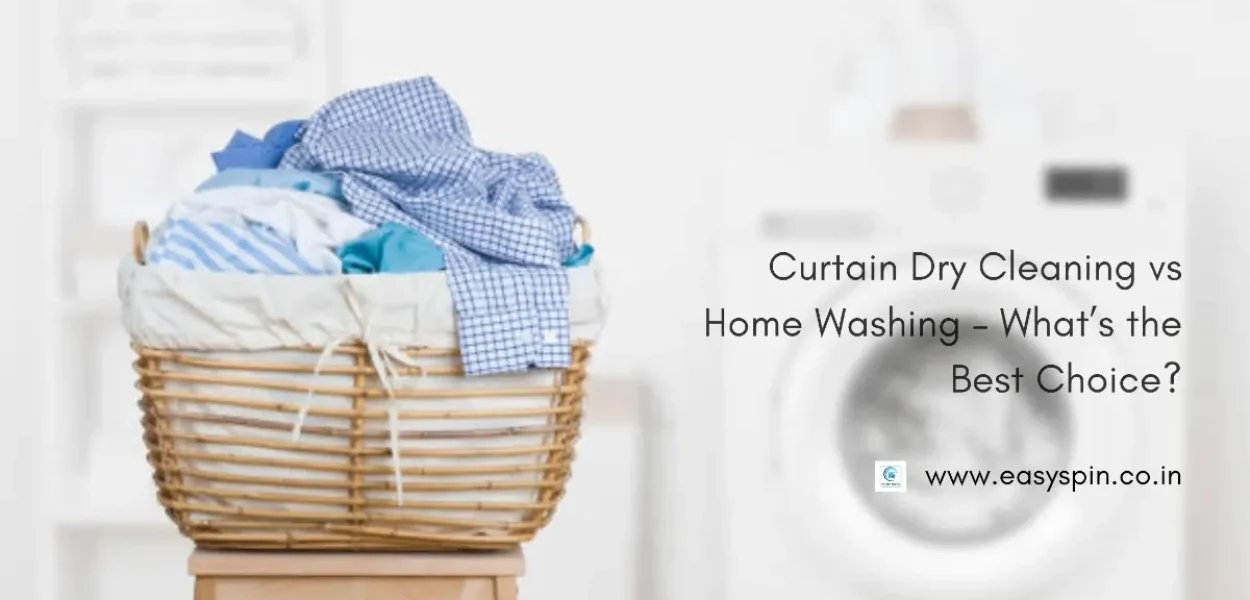 Curtain Dry Cleaning vs Home Washing – What’s the Best Choice?