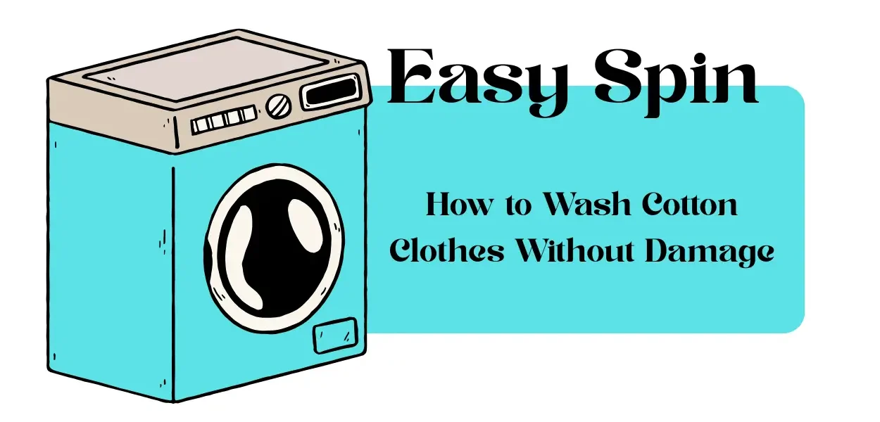 How to Wash Cotton Clothes Without Damage Easily Guide