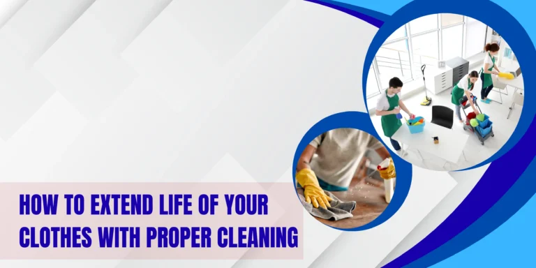 how to extend life of your clothes with proper cleaning