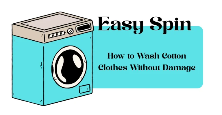How to Wash Cotton Clothes Without Damage Easily Guide