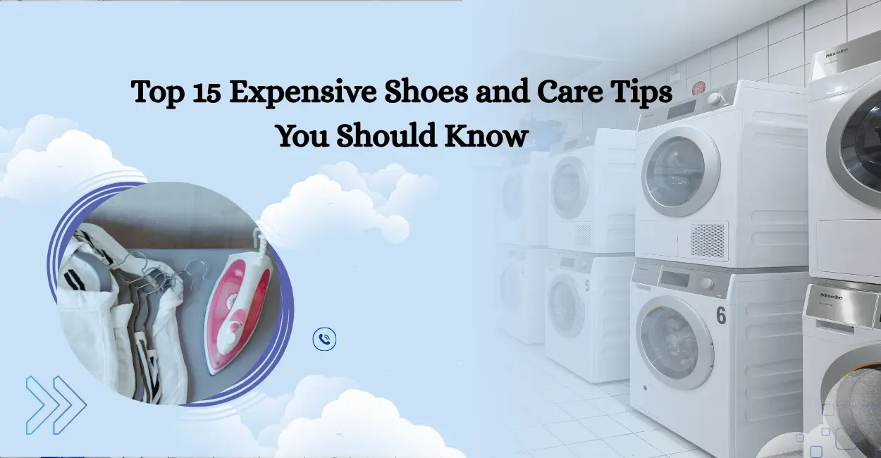 Top 15 Expensive Shoes and Care Tips You Should Know
